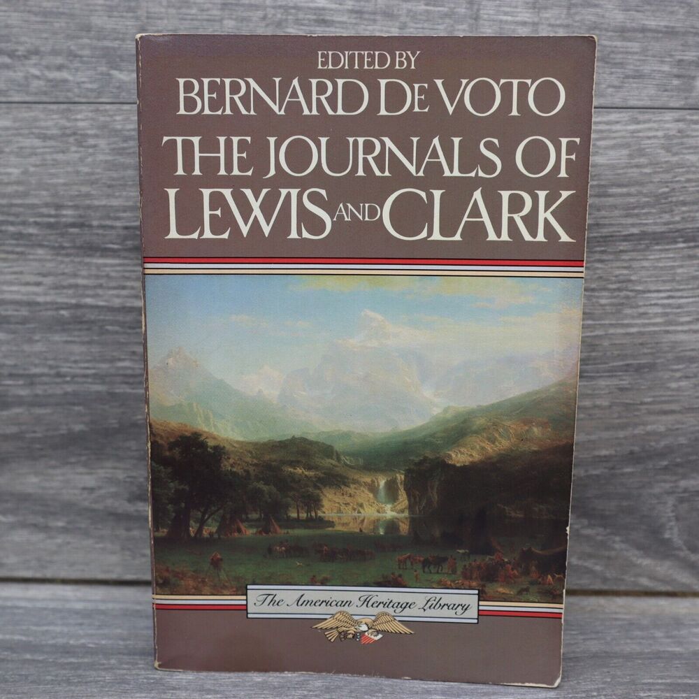 The Journals Of Lewis And Clark The American Heritage Liberty Paperback